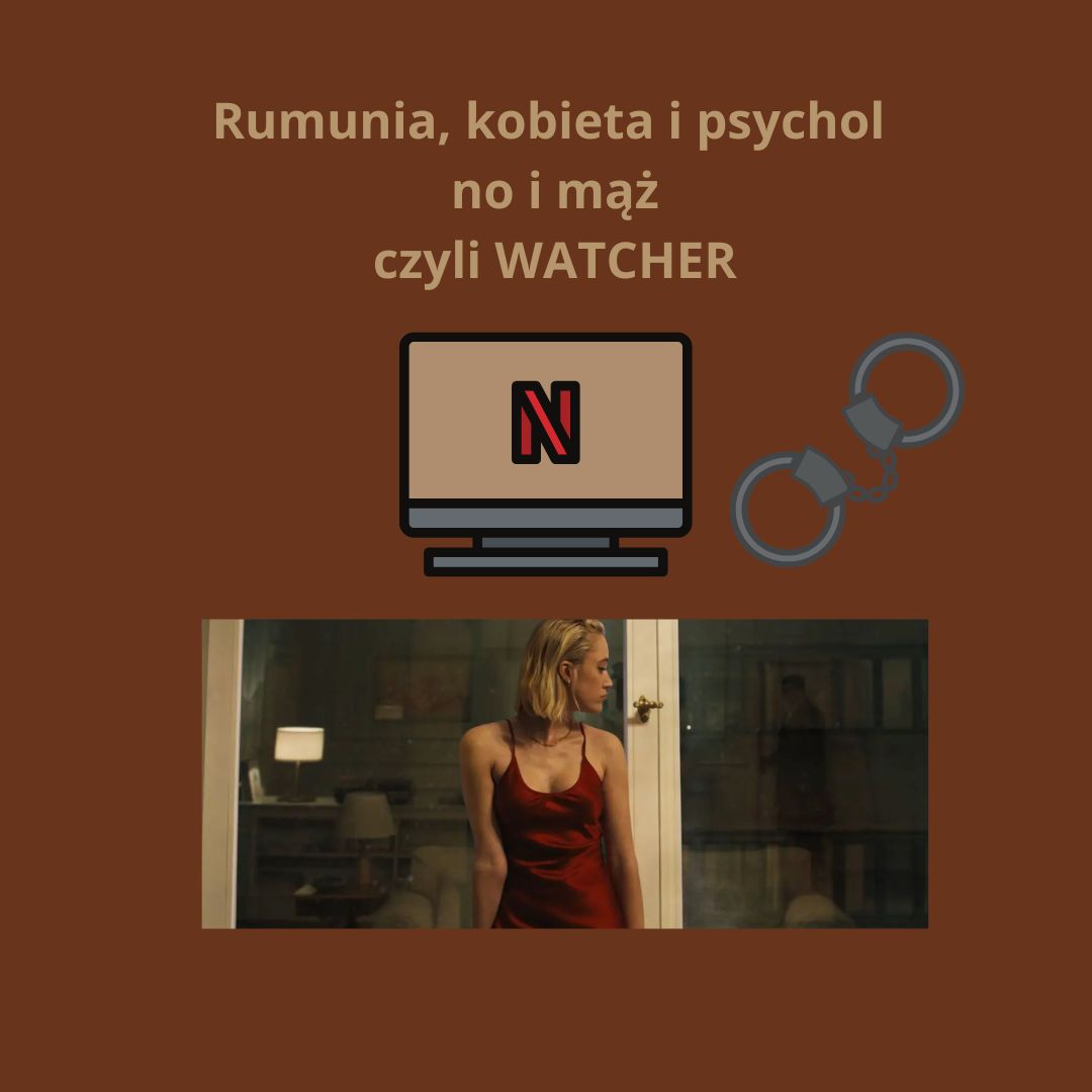 Kobiety muszą być silne czyli „Watcher” na Netflix. Dreszczowiec prosto z Bukaresztu.